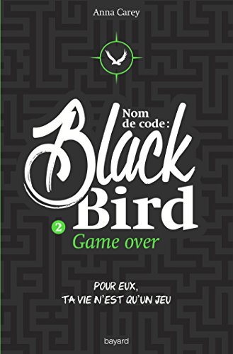 Imagen de archivo de Nom De Code : Blackbird. Vol. 2. Game Over a la venta por RECYCLIVRE