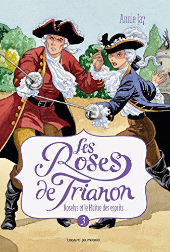 9782747053242: Les roses de Trianon, Tome 03: Roselys et le matre des esprits