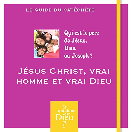 Imagen de archivo de ET QUI DONC EST DIEU - MODULE 2 - ANIMATEUR - JESUS CHRIST, VRAI HOMME ET VRAI DIEU ? a la venta por Ammareal