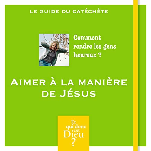 Beispielbild fr ET QUI DONC EST DIEU - MODULE 4 - ANIMATEUR - AIMER A LA MANIERE DE JESUS zum Verkauf von Ammareal