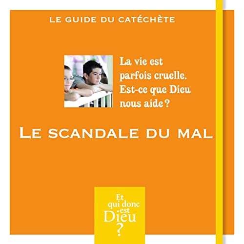 Stock image for ET QUI DONC EST DIEU - MODULE 6 - ANIMATEUR - LE SCANDALE DU MAL for sale by Ammareal