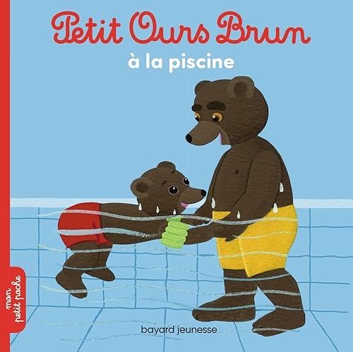 9782747055079: Petit Ours Brun  la piscine: Petit ours brun a la piscine (Mon petit poche Petit Ours Brun)