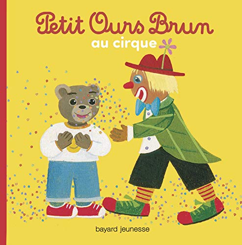 Beispielbild fr Petit Ours Brun au cirque zum Verkauf von Librairie Th  la page