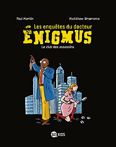 Stock image for Les enqutes du docteur nigmus, Tome 01: Le club des assassins (French Edition) 2024-697 for sale by Des livres et nous