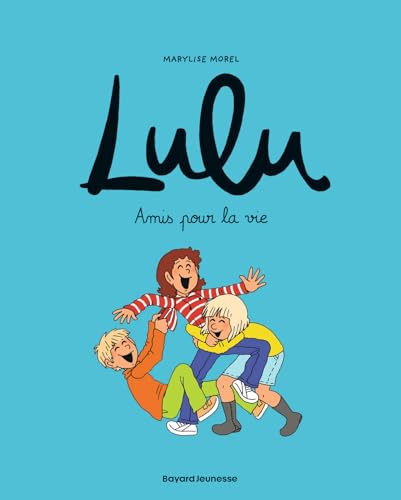 Stock image for Lulu, Tome 03: Amis pour la vie for sale by WorldofBooks