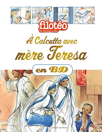 Beispielbild fr Les Chercheurs De Dieu. Vol. 23. A Calcutta Avec Mre Teresa zum Verkauf von RECYCLIVRE