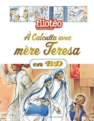 Stock image for Les Chercheurs De Dieu. Vol. 23. A Calcutta Avec Mre Teresa for sale by RECYCLIVRE
