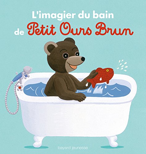 9782747056908: L'imagier du bain de Petit Ours Brun