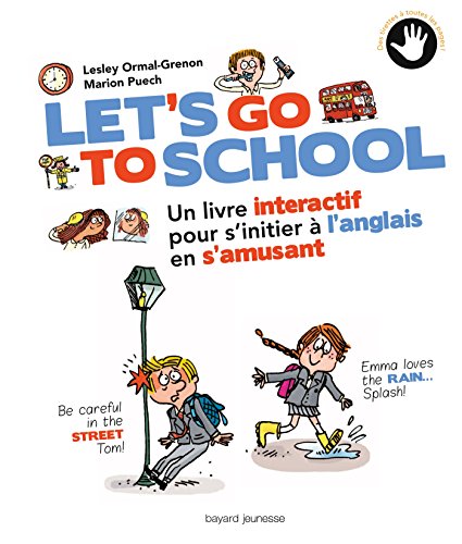 Beispielbild fr Let's go to school: Un livre interactif pour s'initier  l'anglais en s'amusant zum Verkauf von Ammareal