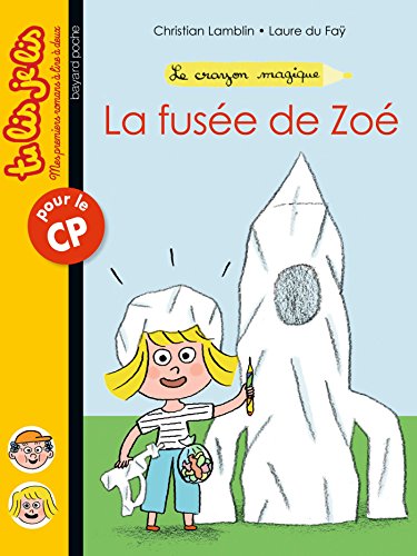 Beispielbild fr La Fusee de Zoe, Le Crayon Magique N2 zum Verkauf von ThriftBooks-Dallas