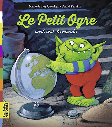 Beispielbild fr Le Petit Ogre veut voir le monde zum Verkauf von Ammareal