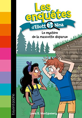 9782747058575: Les enqutes d'Eliott et Nina, Tome 06: Le mystre de la mascotte disparue