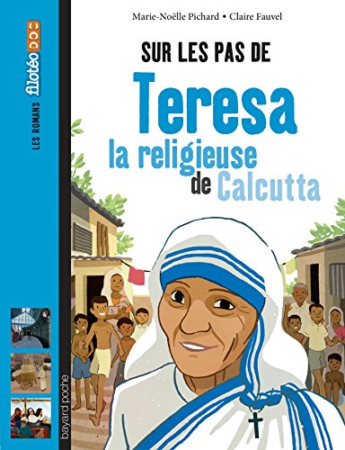 Stock image for Sur les pas de Teresa la religieuse de Calcutta for sale by Redux Books