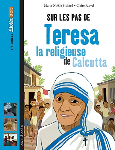 Stock image for Sur les pas de Teresa, la religieuse de Calcutta for sale by Ammareal