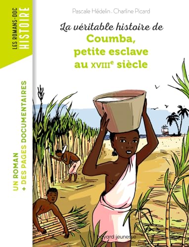 Beispielbild fr La vritable histoire de Coumba petite esclave au XVIIIe sicle zum Verkauf von Revaluation Books
