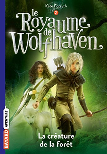 Beispielbild fr Le Royaume de Wolfhaven, Tome 02: La cr ature de la forêt zum Verkauf von WorldofBooks