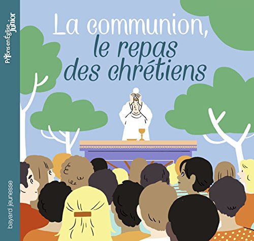 Beispielbild fr La Communion, Le Repas Des Chrtiens zum Verkauf von RECYCLIVRE