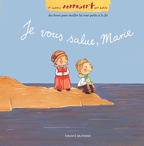 9782747060738: Je vous salue, Marie (Le chemin des petits)