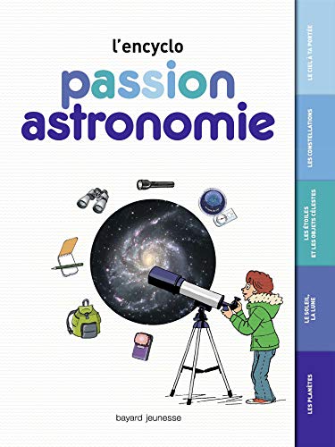 Beispielbild fr Passion astronomie - L'encyclo: L'encyclo junior zum Verkauf von Librairie Th  la page