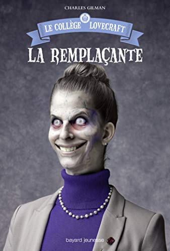 Stock image for Le collge Lovecraft, Tome 04: La remplaante for sale by Ammareal