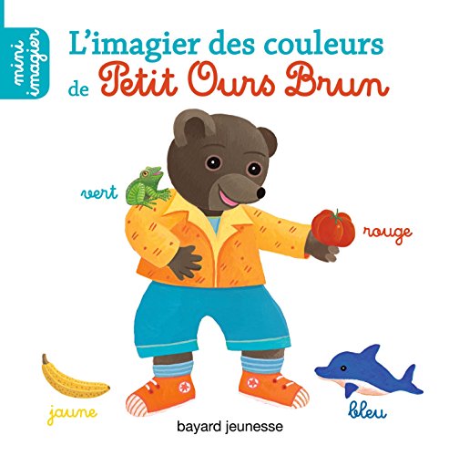 Stock image for L'imagier des couleurs de Petit Ours Brun for sale by Ammareal