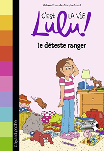 9782747063333: C'est la vie Lulu, Tome 33: Je dteste ranger