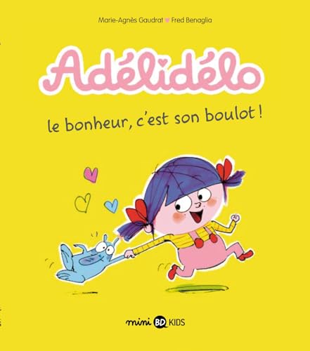 Beispielbild fr Adelidelo: Le bonheur, c'est son boulot ! zum Verkauf von WorldofBooks