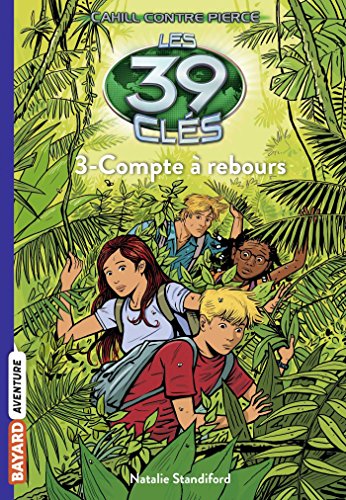 Stock image for Les 39 cl s - Cahill contre Pierce, Tome 03: Compte  rebours for sale by AwesomeBooks