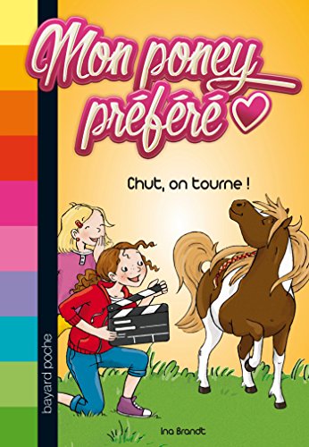 Stock image for Mon poney prfr, Tome 06: Silence, on tourne ! for sale by Bahamut Media