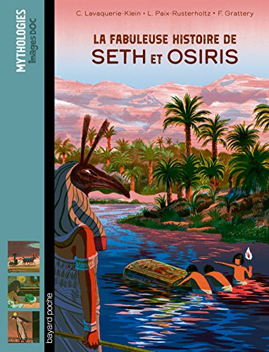 Beispielbild fr La Fabuleuse Histoire De Seth Et Osiris zum Verkauf von RECYCLIVRE