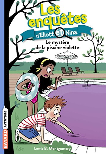 Beispielbild fr les enquetes d'eliott et nina - le mystere de la piscine zum Verkauf von medimops