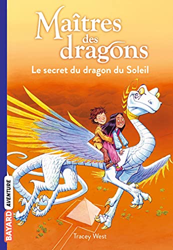 Imagen de archivo de Matres des dragons, Tome 02: Le secret du dragon du soleil a la venta por Ammareal