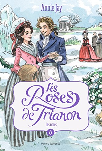 9782747068543: Les roses de Trianon, Tome 06: Les noces