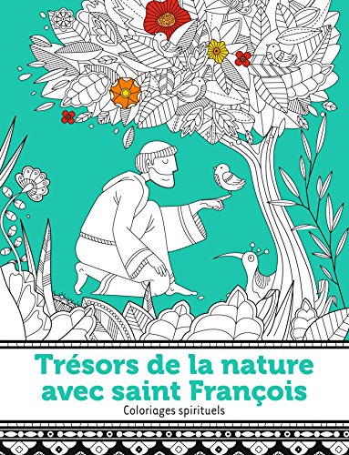 9782747070966: Trsors de la nature avec saint Franois: Coloriages spirituels