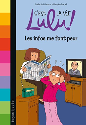 Beispielbild fr Cest la vie Lulu, Tome 22: Les infos me font peur zum Verkauf von Greener Books