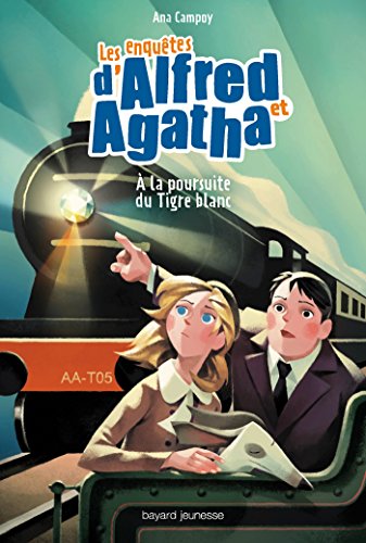 Stock image for Les enqutes d'Alfred et Agatha, Tome 05:  la poursuite du Tigre blanc for sale by medimops
