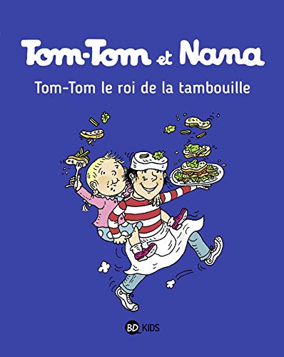 Imagen de archivo de Tom Tom et Nana: Tom-Tom et Nana 3/Tom-Tom, le roi de la tambouille a la venta por WorldofBooks