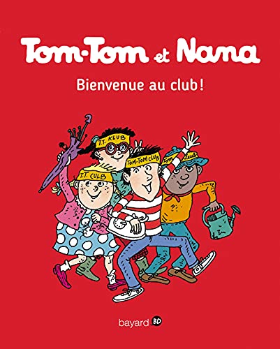 Imagen de archivo de Tom-Tom et Nana, Tome 19: Bienvenue au club ! a la venta por Ammareal