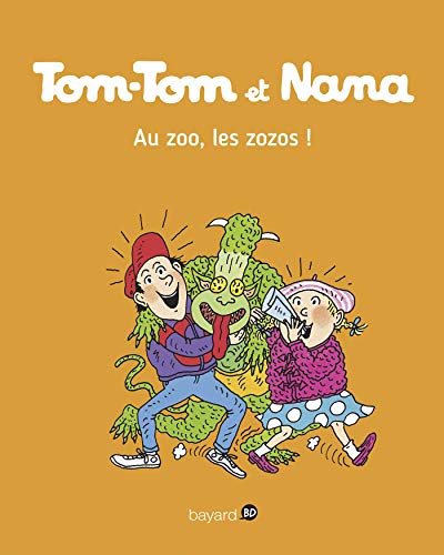 Beispielbild fr Tom-Tom et Nana, Tome 24: Au zoo les zozos ! zum Verkauf von WorldofBooks