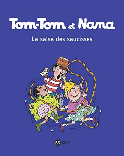 Beispielbild fr Tom-Tom et Nana, Tome 30: La salsa des saucisses zum Verkauf von Ammareal