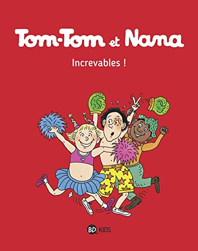 Beispielbild fr Tom-Tom et Nana, Tome 34: Increvables ! zum Verkauf von AwesomeBooks