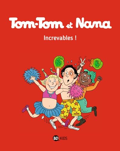 Stock image for Tom-Tom et Nana, Tome 34: Increvables ! for sale by AwesomeBooks
