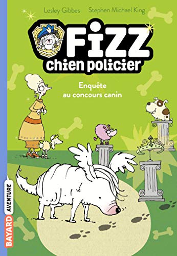 Stock image for Fizz, chien policier, Tome 03: Enqute au concours canin for sale by medimops