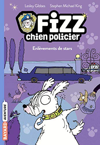 Beispielbild fr Fizz, chien policier, Tome 4 : Enlvements de stars zum Verkauf von Revaluation Books