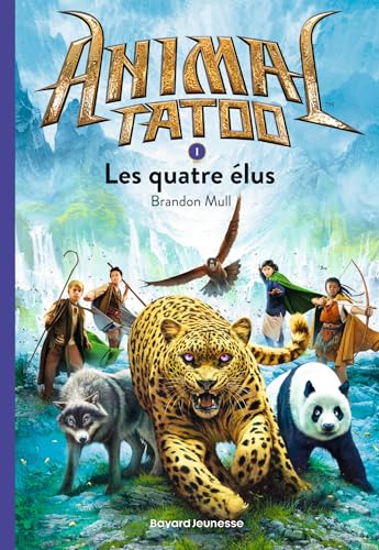 Beispielbild fr Animal Tatoo poche saison 1, Tome 01: Les quatres �lus (Animal Tatoo poche saison 1, 1) (French Edition) zum Verkauf von Wonder Book