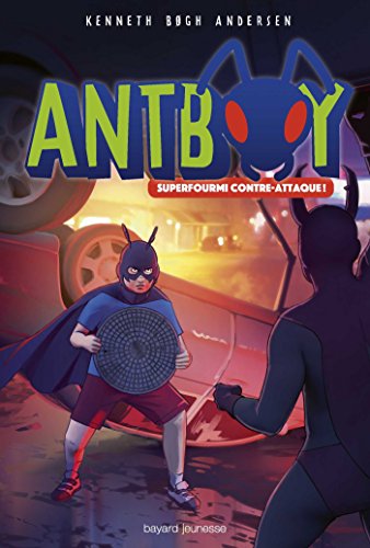 Stock image for Antboy, Tome 03: SuperFourmi contre-attaque Bgh Andersen, Kenneth; Sarrailh, Sylvain et Pasquier, Aude for sale by BIBLIO-NET