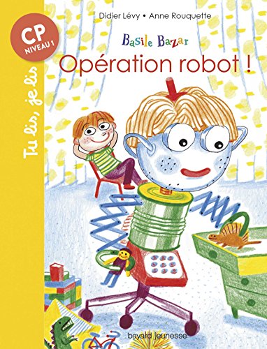 Beispielbild fr Basile Bazar, Tome 04: Opration robot ! zum Verkauf von Ammareal