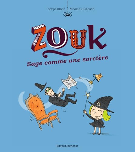 Beispielbild fr Zouk t.9 : sage comme une sorcire zum Verkauf von Chapitre.com : livres et presse ancienne