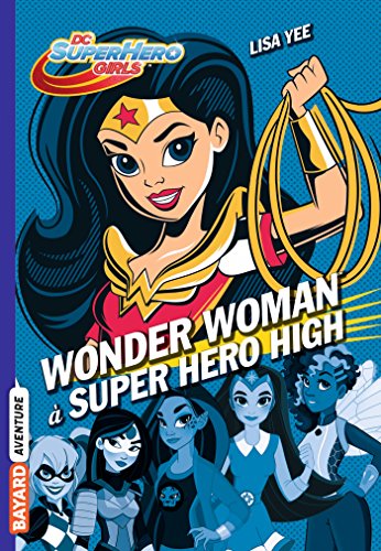 Beispielbild fr DC Super Hero Girls 1/Wonder Woman a Super Hero High: Wonder Woman  Super Hero High zum Verkauf von WorldofBooks