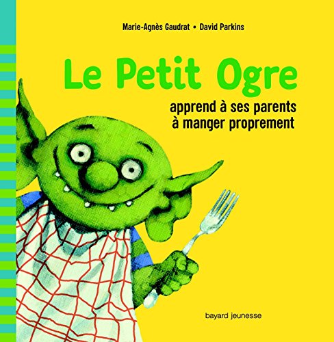 9782747085694: Le Petit Ogre apprend  ses parents  manger proprement